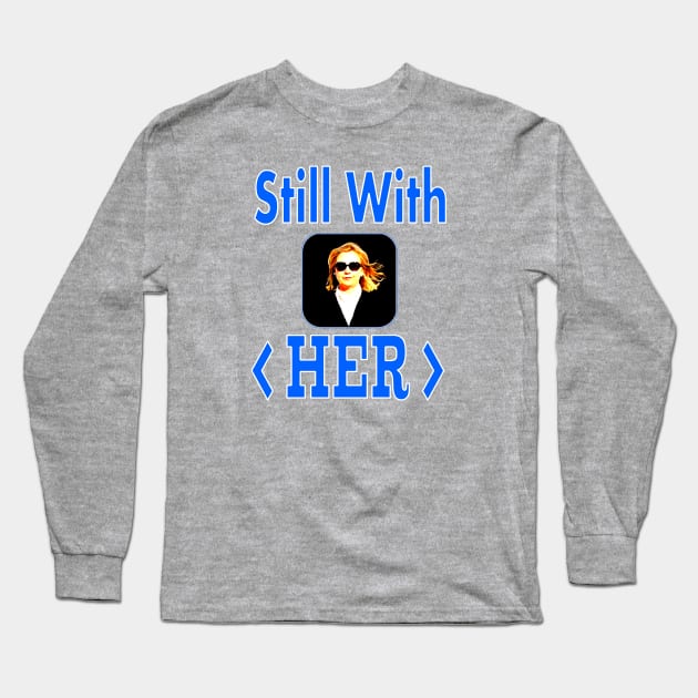 Still With HER Long Sleeve T-Shirt by Jan4insight TeeStore